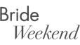 Bride Weekend